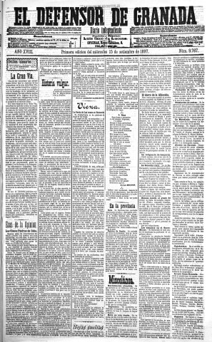 'El Defensor de Granada  : diario político independiente' - Año XVIII Número 9767 1ª ed. - 1897 Septiembre 15