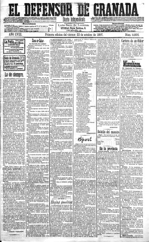 'El Defensor de Granada  : diario político independiente' - Año XVIII Número 9804 1ª ed. - 1897 Octubre 22