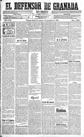'El Defensor de Granada  : diario político independiente' - Año XVIII Número 9846 1ª ed. - 1897 Diciembre 03