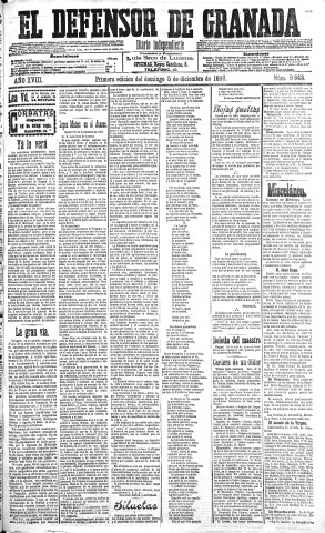 'El Defensor de Granada  : diario político independiente' - Año XVIII Número 9848 1ª ed. - 1897 Diciembre 05