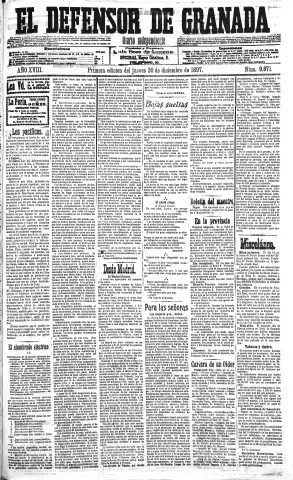 'El Defensor de Granada  : diario político independiente' - Año XVIII Número 9871 1ª ed. - 1897 Diciembre 30