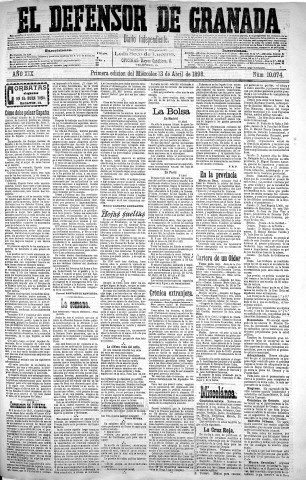 'El Defensor de Granada  : diario político independiente' - Año XIX Número 10074  - 1898 Abril 13