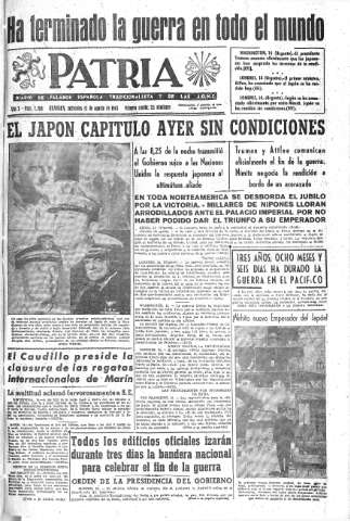 'Patria  : diario de Falange Española Tradicionalista y de las J.O.N.S.' - Año X Número 2706  - 1945 Agosto 15