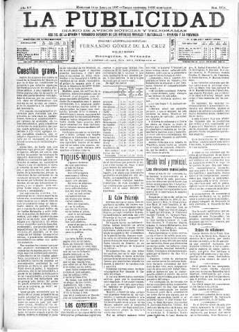 'La publicidad  : diario de avisos noticias y telegramas. Eco fiel de la opinión y verdadero defensor de los intereses morales y materiales de Granada y su provincia' - Año XV Número 3914  - 1897 Abril 14