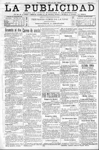 'La publicidad  : diario de avisos noticias y telegramas. Eco fiel de la opinión y verdadero defensor de los intereses morales y materiales de Granada y su provincia' - Año XVI Número 4181  - 1898 Enero 07