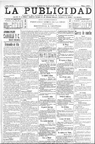 'La publicidad  : diario de avisos noticias y telegramas. Eco fiel de la opinión y verdadero defensor de los intereses morales y materiales de Granada y su provincia' - Año XVI Número 4280  - 1898 Abril 18