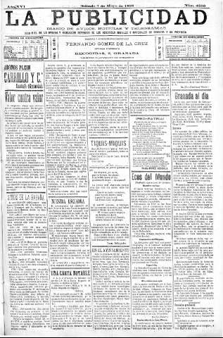 'La publicidad  : diario de avisos noticias y telegramas. Eco fiel de la opinión y verdadero defensor de los intereses morales y materiales de Granada y su provincia' - Año XVI Número 4299  - 1898 Mayo 07