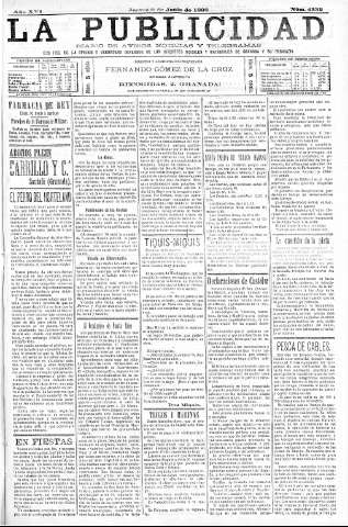 'La publicidad  : diario de avisos noticias y telegramas. Eco fiel de la opinión y verdadero defensor de los intereses morales y materiales de Granada y su provincia' - Año XVI Número 4332  - 1898 Junio 09