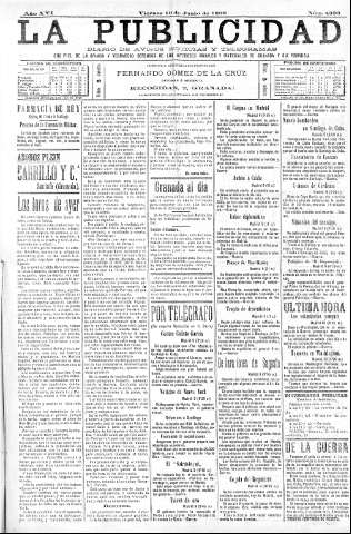 'La publicidad  : diario de avisos noticias y telegramas. Eco fiel de la opinión y verdadero defensor de los intereses morales y materiales de Granada y su provincia' - Año XVI Número 4333  - 1898 Junio 10