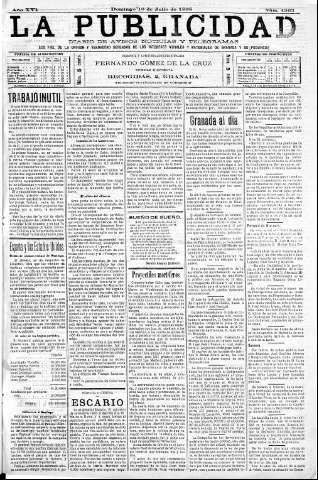 'La publicidad  : diario de avisos noticias y telegramas. Eco fiel de la opinión y verdadero defensor de los intereses morales y materiales de Granada y su provincia' - Año XVI Número 4363  - 1898 Julio 10