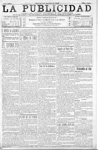 'La publicidad  : diario de avisos noticias y telegramas. Eco fiel de la opinión y verdadero defensor de los intereses morales y materiales de Granada y su provincia' - Año XVI Número 4388  - 1898 Agosto 04