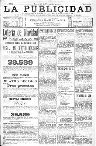 'La publicidad  : diario de avisos noticias y telegramas. Eco fiel de la opinión y verdadero defensor de los intereses morales y materiales de Granada y su provincia' - Año XVI Número 4493  - 1898 Noviembre 17