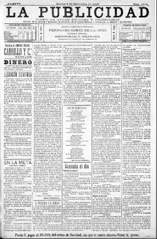 'La publicidad  : diario de avisos noticias y telegramas. Eco fiel de la opinión y verdadero defensor de los intereses morales y materiales de Granada y su provincia' - Año XVI Número 4514  - 1898 Diciembre 08
