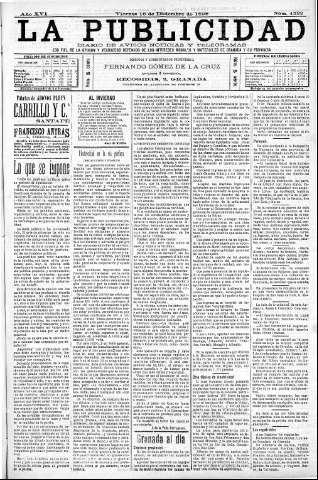'La publicidad  : diario de avisos noticias y telegramas. Eco fiel de la opinión y verdadero defensor de los intereses morales y materiales de Granada y su provincia' - Año XVI Número 4522  - 1898 Diciembre 16