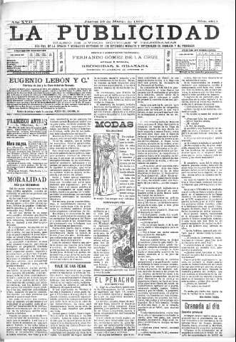 'La publicidad  : diario de avisos noticias y telegramas. Eco fiel de la opinión y verdadero defensor de los intereses morales y materiales de Granada y su provincia' - Año XVII Número 4611  - 1899 Marzo 16
