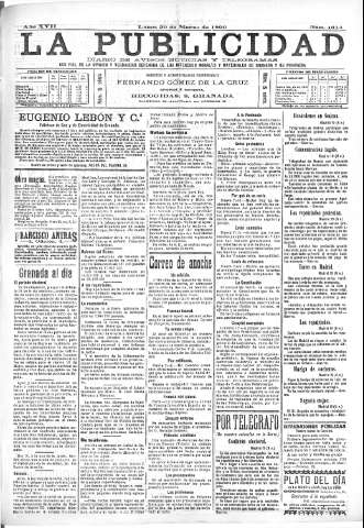 'La publicidad  : diario de avisos noticias y telegramas. Eco fiel de la opinión y verdadero defensor de los intereses morales y materiales de Granada y su provincia' - Año XVII Número 4615  - 1899 Marzo 20
