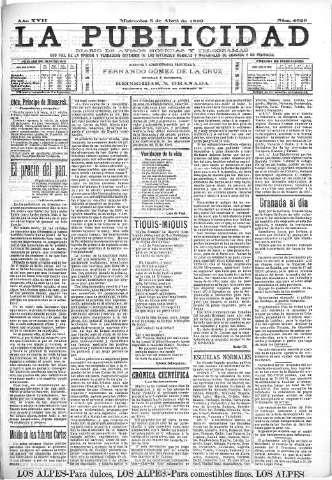 'La publicidad  : diario de avisos noticias y telegramas. Eco fiel de la opinión y verdadero defensor de los intereses morales y materiales de Granada y su provincia' - Año XVII Número 4629  - 1899 Abril 05