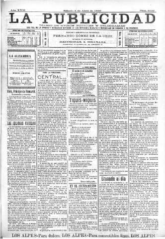 'La publicidad  : diario de avisos noticias y telegramas. Eco fiel de la opinión y verdadero defensor de los intereses morales y materiales de Granada y su provincia' - Año XVII Número 4632  - 1899 Abril 08