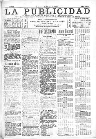 'La publicidad  : diario de avisos noticias y telegramas. Eco fiel de la opinión y verdadero defensor de los intereses morales y materiales de Granada y su provincia' - Año XVII Número 4655  - 1899 Mayo 01