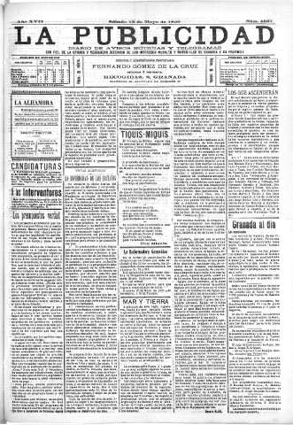 'La publicidad  : diario de avisos noticias y telegramas. Eco fiel de la opinión y verdadero defensor de los intereses morales y materiales de Granada y su provincia' - Año XVII Número 4667  - 1899 Mayo 13