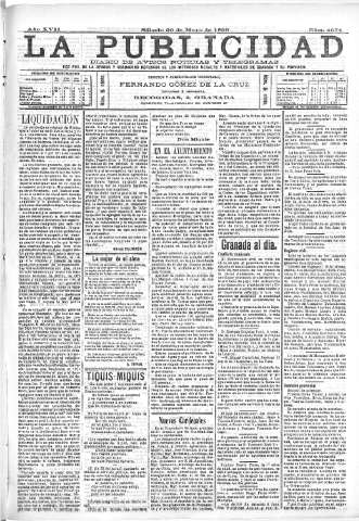 'La publicidad  : diario de avisos noticias y telegramas. Eco fiel de la opinión y verdadero defensor de los intereses morales y materiales de Granada y su provincia' - Año XVII Número 4674  - 1899 Mayo 20