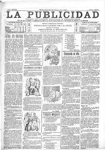 'La publicidad  : diario de avisos noticias y telegramas. Eco fiel de la opinión y verdadero defensor de los intereses morales y materiales de Granada y su provincia' - Año XVII Número 4678  - 1899 Mayo 24