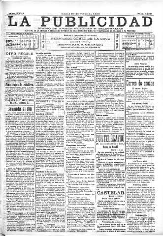 'La publicidad  : diario de avisos noticias y telegramas. Eco fiel de la opinión y verdadero defensor de los intereses morales y materiales de Granada y su provincia' - Año XVII Número 4683  - 1899 Mayo 29