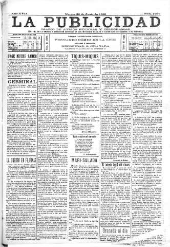 'La publicidad  : diario de avisos noticias y telegramas. Eco fiel de la opinión y verdadero defensor de los intereses morales y materiales de Granada y su provincia' - Año XVII Número 4704  - 1899 Junio 20