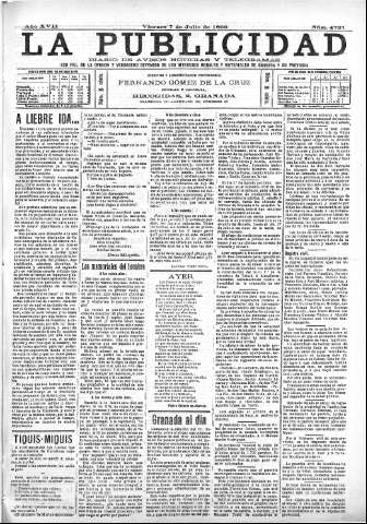 'La publicidad  : diario de avisos noticias y telegramas. Eco fiel de la opinión y verdadero defensor de los intereses morales y materiales de Granada y su provincia' - Año XVII Número 4721  - 1899 Julio 07