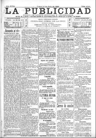 'La publicidad  : diario de avisos noticias y telegramas. Eco fiel de la opinión y verdadero defensor de los intereses morales y materiales de Granada y su provincia' - Año XVII Número 4724  - 1899 Julio 10