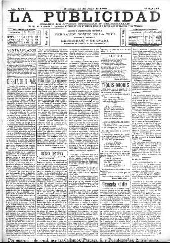 'La publicidad  : diario de avisos noticias y telegramas. Eco fiel de la opinión y verdadero defensor de los intereses morales y materiales de Granada y su provincia' - Año XVII Número 4744  - 1899 Julio 30