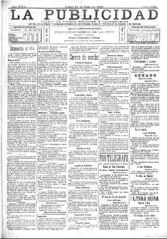 'La publicidad  : diario de avisos noticias y telegramas. Eco fiel de la opinión y verdadero defensor de los intereses morales y materiales de Granada y su provincia' - Año XVII Número 4745  - 1899 Julio 31