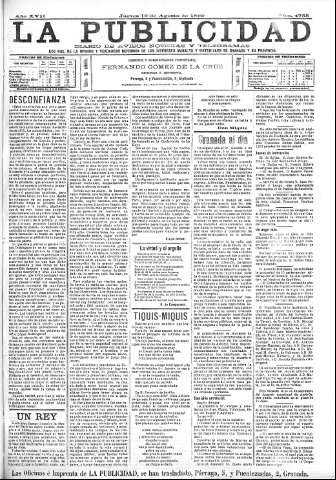 'La publicidad  : diario de avisos noticias y telegramas. Eco fiel de la opinión y verdadero defensor de los intereses morales y materiales de Granada y su provincia' - Año XVII Número 4755  - 1899 Agosto 10