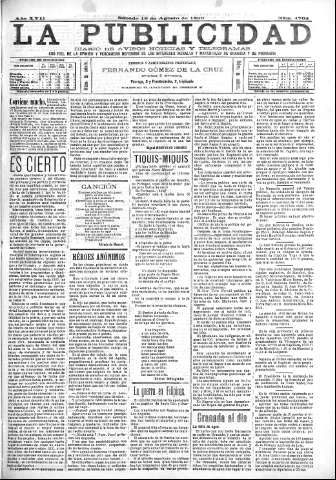 'La publicidad  : diario de avisos noticias y telegramas. Eco fiel de la opinión y verdadero defensor de los intereses morales y materiales de Granada y su provincia' - Año XVII Número 4764  - 1899 Agosto 19