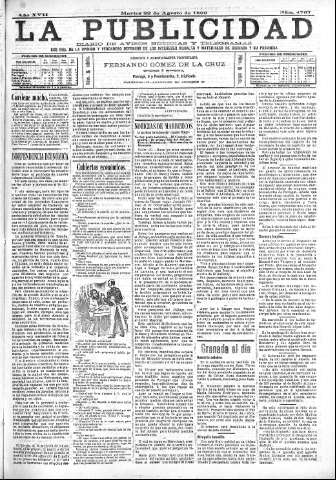 'La publicidad  : diario de avisos noticias y telegramas. Eco fiel de la opinión y verdadero defensor de los intereses morales y materiales de Granada y su provincia' - Año XVII Número 4767  - 1899 Agosto 22
