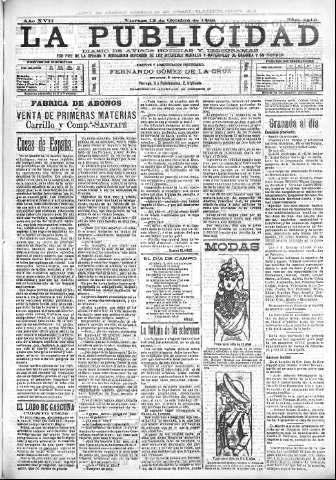 'La publicidad  : diario de avisos noticias y telegramas. Eco fiel de la opinión y verdadero defensor de los intereses morales y materiales de Granada y su provincia' - Año XVII Número 4819  - 1899 Octubre 13