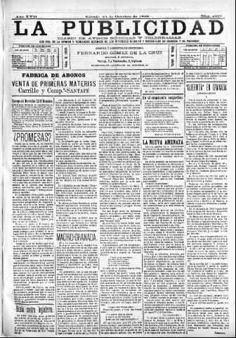 'La publicidad  : diario de avisos noticias y telegramas. Eco fiel de la opinión y verdadero defensor de los intereses morales y materiales de Granada y su provincia' - Año XVII Número 4827  - 1899 Octubre 21
