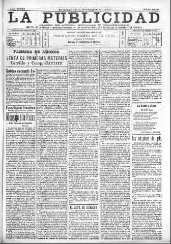 'La publicidad  : diario de avisos noticias y telegramas. Eco fiel de la opinión y verdadero defensor de los intereses morales y materiales de Granada y su provincia' - Año XVII Número 4849  - 1899 Noviembre 12