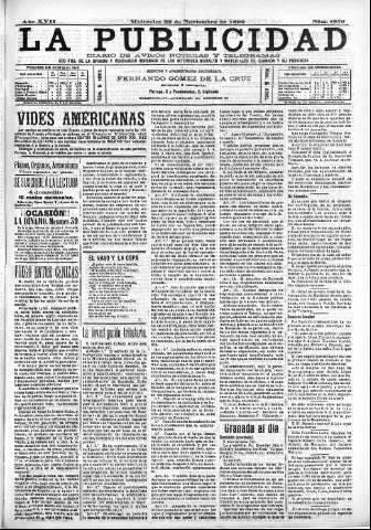 'La publicidad  : diario de avisos noticias y telegramas. Eco fiel de la opinión y verdadero defensor de los intereses morales y materiales de Granada y su provincia' - Año XVII Número 4859  - 1899 Noviembre 22