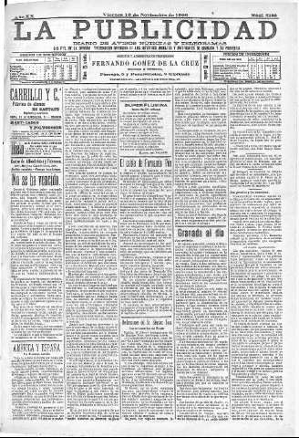 'La publicidad  : diario de avisos noticias y telegramas. Eco fiel de la opinión y verdadero defensor de los intereses morales y materiales de Granada y su provincia' - Año XX Número 5188  - 1900 Noviembre 16
