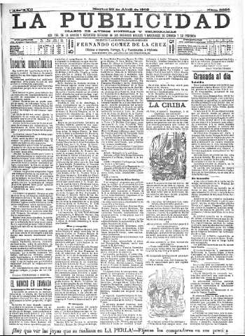 'La publicidad  : diario de avisos noticias y telegramas. Eco fiel de la opinión y verdadero defensor de los intereses morales y materiales de Granada y su provincia' - Año XXII Número 5628  - 1902 Abril 22