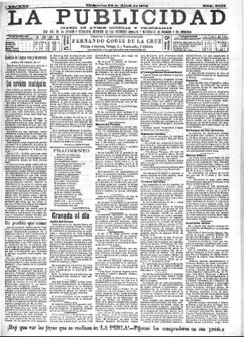 'La publicidad  : diario de avisos noticias y telegramas. Eco fiel de la opinión y verdadero defensor de los intereses morales y materiales de Granada y su provincia' - Año XXII Número 5635  - 1902 Abril 30