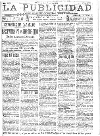 'La publicidad  : diario de avisos noticias y telegramas. Eco fiel de la opinión y verdadero defensor de los intereses morales y materiales de Granada y su provincia' - Año XXII Número 5666  - 1902 Junio 06