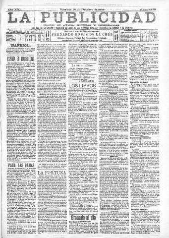 'La publicidad  : diario de avisos noticias y telegramas. Eco fiel de la opinión y verdadero defensor de los intereses morales y materiales de Granada y su provincia' - Año XXII Número 5772  - 1902 Octubre 10