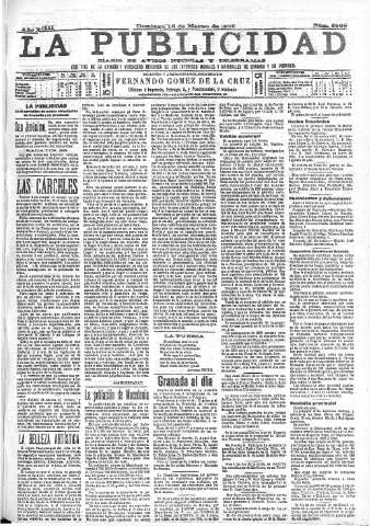 'La publicidad  : diario de avisos noticias y telegramas. Eco fiel de la opinión y verdadero defensor de los intereses morales y materiales de Granada y su provincia' - Año XXIII Número 5906  - 1903 Marzo 15