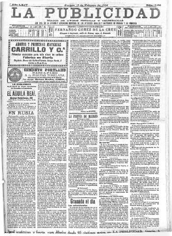 'La publicidad  : diario de avisos noticias y telegramas. Eco fiel de la opinión y verdadero defensor de los intereses morales y materiales de Granada y su provincia' - Año XXIV Número 6169  - 1904 Febrero 18