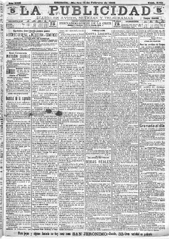 'La publicidad  : diario de avisos noticias y telegramas. Eco fiel de la opinión y verdadero defensor de los intereses morales y materiales de Granada y su provincia' - Año XXVI Número 6761  - 1906 Febrero 13