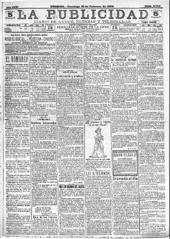 'La publicidad  : diario de avisos noticias y telegramas. Eco fiel de la opinión y verdadero defensor de los intereses morales y materiales de Granada y su provincia' - Año XXVI Número 6765  - 1906 Febrero 18
