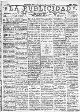'La publicidad  : diario de avisos noticias y telegramas. Eco fiel de la opinión y verdadero defensor de los intereses morales y materiales de Granada y su provincia' - Año XXVI Número 6767  - 1906 Febrero 21
