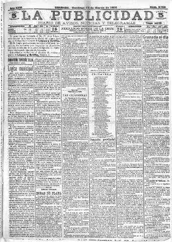 'La publicidad  : diario de avisos noticias y telegramas. Eco fiel de la opinión y verdadero defensor de los intereses morales y materiales de Granada y su provincia' - Año XXVI Número 6795  - 1906 Marzo 25